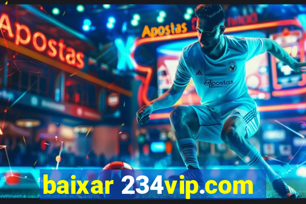 baixar 234vip.com